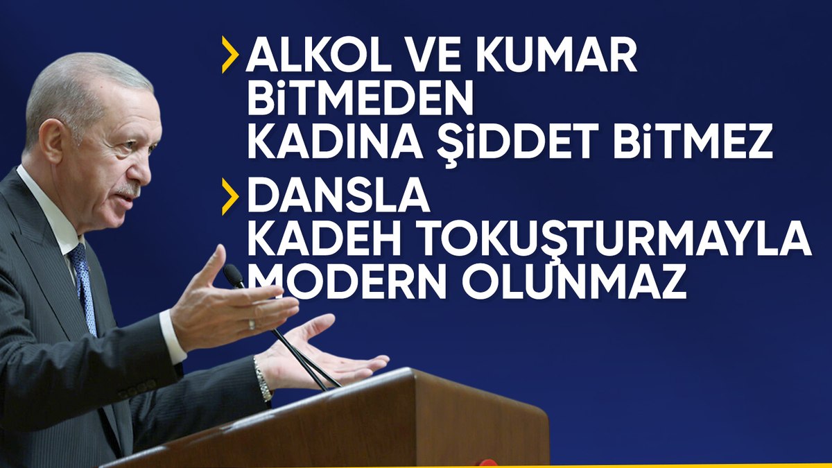 Cumhurbaşkanı Erdoğan: Alkol ve kumar kadına şiddette önemli bir faktör